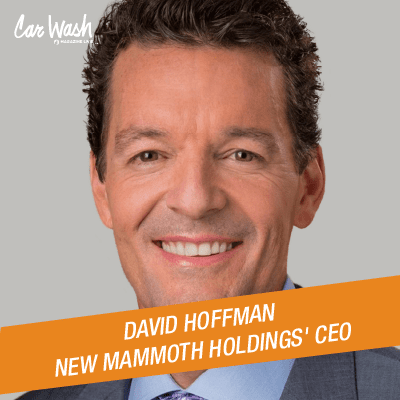 Season 2, Episode 70: CEO to CEO - Former Dunkin' Donuts and McDonalds Exec Shares His Approach to Car Wash Industry as New Mammoth Holdings' CEO