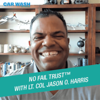 Season 2, Episode 92: No Fail Trust™ with Lt Col Jason O. Harris